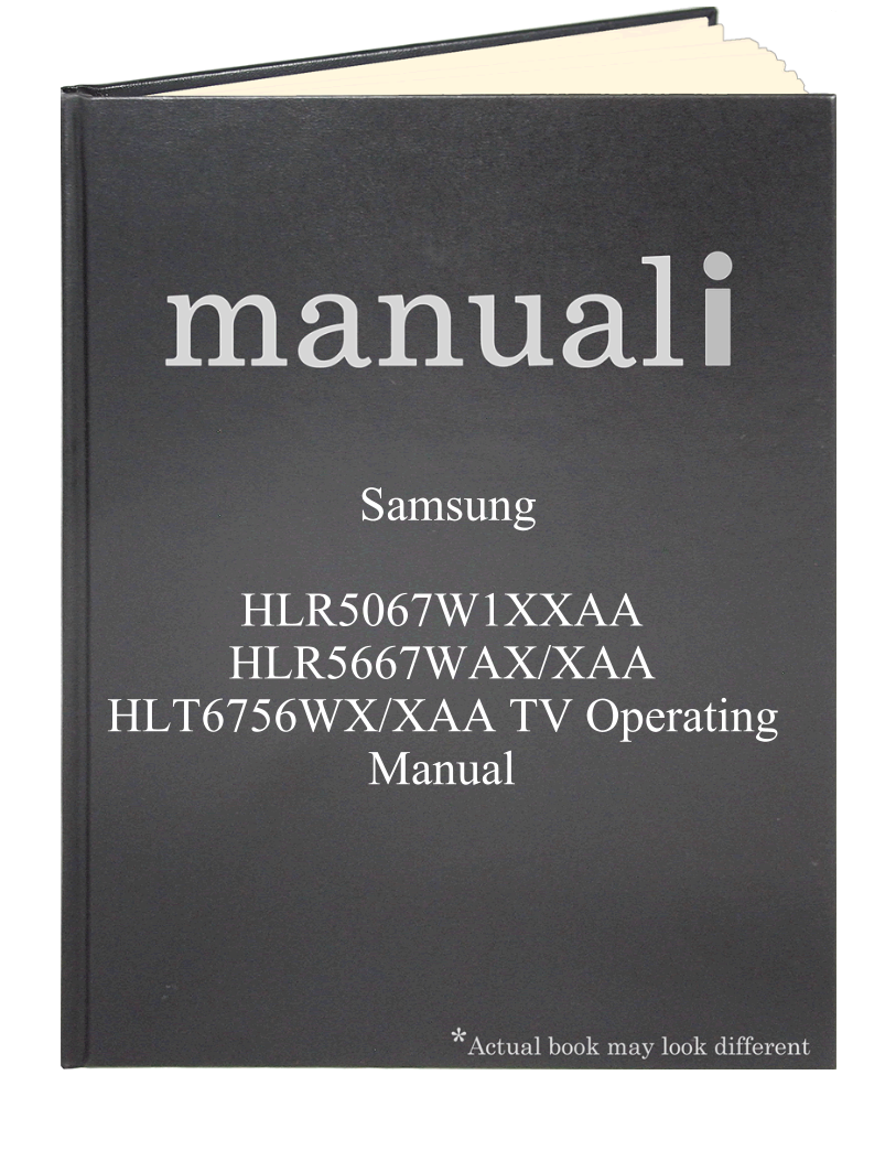 Samsung HLR5067W1XXAA HLR5667WAX/XAA HLT6756WX/XAA TV Operating Manual