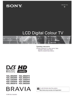 Sony KDL-46S2000 KDL-46S2010 KDL-40S2000 KDL-40S2010 KDL-32S2000 (44 pages) TV Operating Manuals Sony KDL-46S2000 KDL-46S2010 KDL-40S2000 KDL-40S2010 KDL-32S2000 (44 pages) TV Operating Manuals