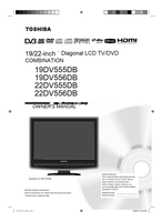 Toshiba 19DV555DB 19DV556DB 22DV555DB 22DV556DB 31235 (64 pages) TV/DVD Combo Operating Manuals Toshiba 19DV555DB 19DV556DB 22DV555DB 22DV556DB 31235 (64 pages) TV/DVD Combo Operating Manuals