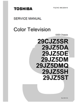 Toshiba 29CJZ5SR 29JZ5DA 29JZ5DE 29JZ5DM 29JZ5DMQ 29JZ5SH 29JZ5ST (52 pages) TV Service Manuals Toshiba 29CJZ5SR 29JZ5DA 29JZ5DE 29JZ5DM 29JZ5DMQ 29JZ5SH 29JZ5ST (52 pages) TV Service Manuals