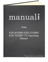 Sony KDL46XBR8 KDL55XBR8 KDL70XBR7 TV Operating Manuals Sony KDL46XBR8 KDL55XBR8 KDL70XBR7 TV Operating Manuals